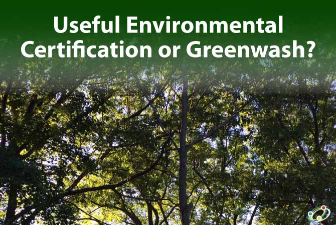 environmental certification or greenwash?
