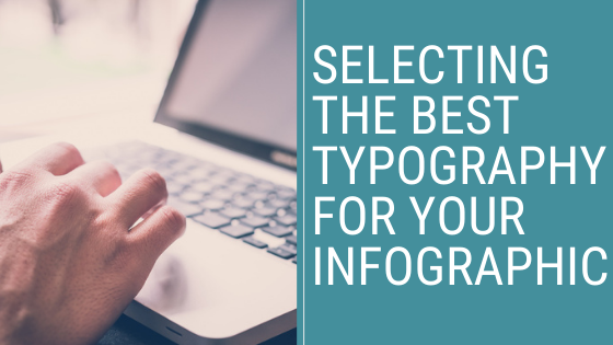 Selecting the best typography for your infographic
