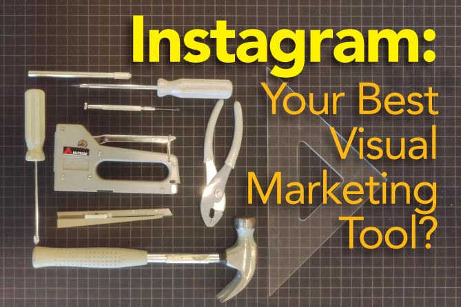 Instagram: Your Best Visual Marketing Tool?