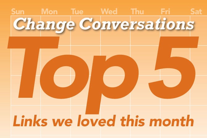 Change Convos monthly top picks: 5 links we loved May 2016