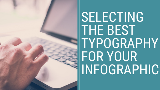 selecting the best typography for your infographic